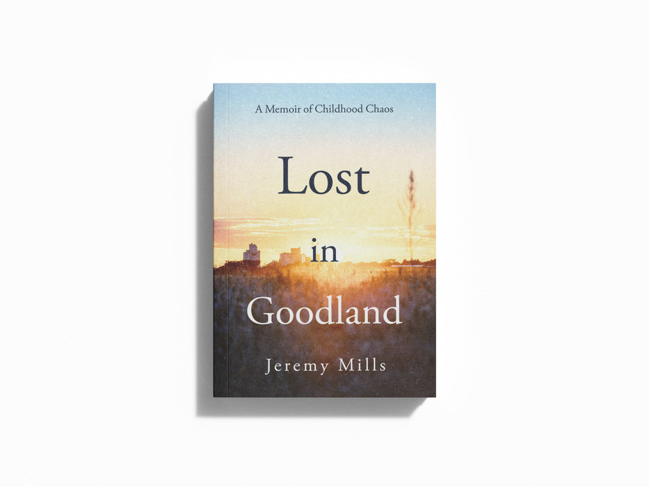 Lost in Goodland: A Memoir of Childhood Chaos (Paperback)