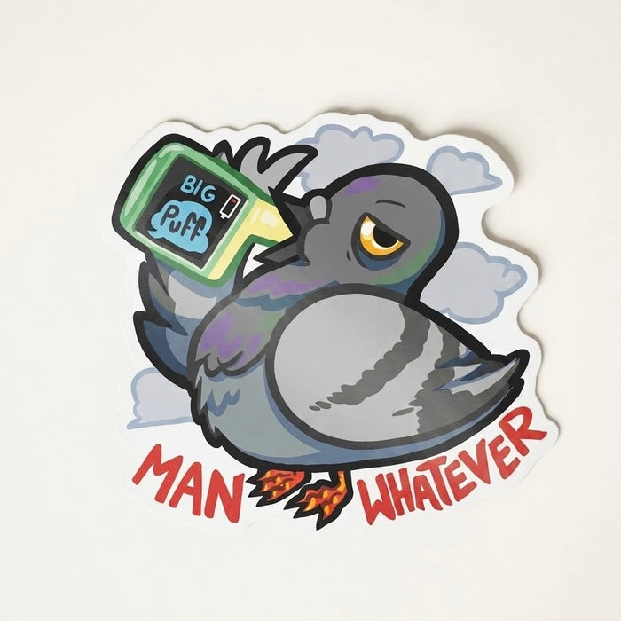 "Man Whatever" Pigeon Vinyl Die-Cut Sticker