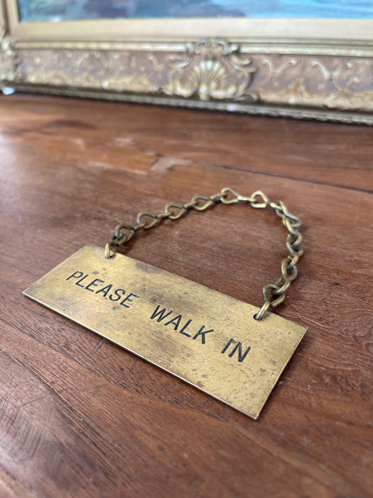 Antique Brass Toned "Please Walk In" Door Sign with Chain, Early 20th Century