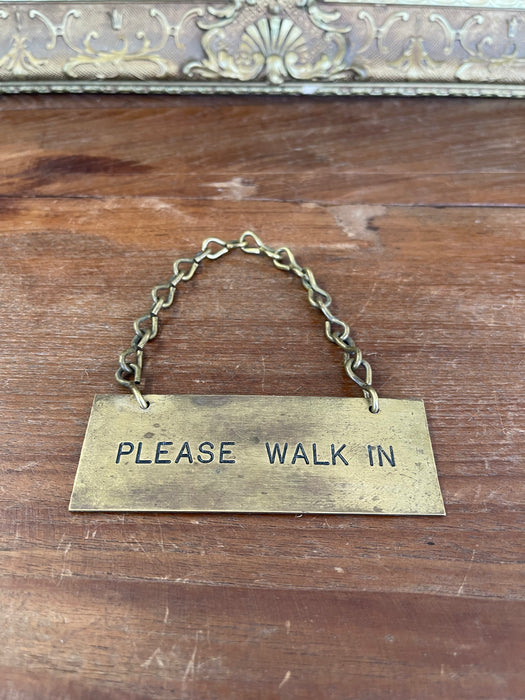 Antique Brass Toned "Please Walk In" Door Sign with Chain, Early 20th Century